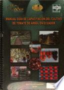 Manual Guia de Capacitacion del Cultivo Ecologico de Tomate de Arbol en Ecuador