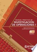 Manual práctico de investigacion de Operaciones I 4ta edición