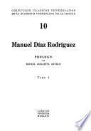 Manuel Díaz Rodríguez: Prólogo de R. Angarita Arvelo. Confidencias de Psiquis. Cuentos de color. Otros cuentos. Idolos rotos