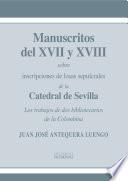 Manuscritos del XVII y XVIII sobre inscripciones de losas sepulcrales de la Catedral de Sevilla. Los trabajos de dos bibliotecarios de la Colombina
