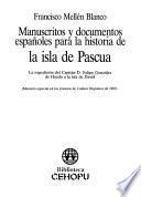 Manuscritos y documentos españoles para la historia de la Isla de Pascua