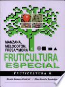 Manzana, Melocotón, Fresa Y Mora. Fruticultura Especial 6