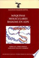 Máquinas moleculares basadas en ADN