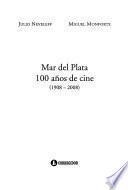Mar del Plata, 100 años de cine, 1908-2008