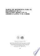 Marco de referencia para el desarrollo de la educación médica en la América Latina y el Caribe