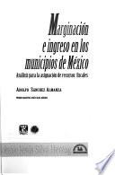Marginación e ingreso en los municipios de México