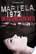Mariela, 1972. Un Asesinato En Rota