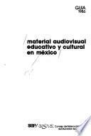 Material audiovisual educativo y cultural en México