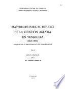 Materiales para el estudio de la cuestión agraria en Venezuela (1829-1860)