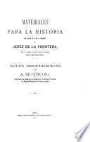 Materiales para la historia de la m. n. y m. l. ciudad de Jerez de la Frontera