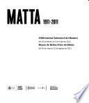 Matta, 1911-2011