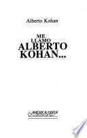 Me llamo Alberto Kohan--
