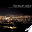 Medellín: La Ciudad