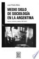 Medio siglo de sociología en la Argentina
