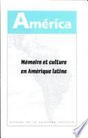 Mémoire et culture en Amérique latine: Mémoire et formes culturelles