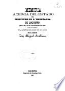 Memoria acerca del estado del Instituto de 2a. Enseñanza de Logroño leída el día... en la acto solemne de la apertura del curso de ...