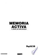 Memoria Activa, 4 años de impunidad