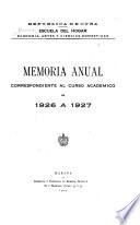 Memoria anual, correspondiente al curso academico de 1926 a 1927