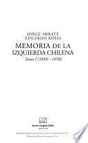 Memoria de la izquierda chilena: 1850-1970
