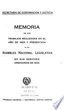 Memoria de la Secretaría de Gobernación y Justicia presentada a la Asamblea Nacional Legislativa en sus sesiones ordinarias de ...