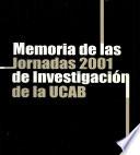 Memoria de las jornadas 2001 de investigación de la UCAB