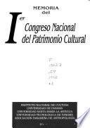 Memoria del Ier Congreso Nacional del Patrimonio Cultural