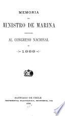 Memoria del Ministerio de Marina presentada al Congreso Nacional en ...