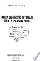 Memoria del Ministro de Trabajo, Higiene y Previsión Social al Congreso de ...
