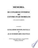 Memoria III Congreso Interno del Centro INAH Morelos a los XX años de su fundación
