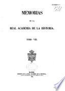 Memorias de la Real Academia de la Historia: 1852 (7, LXIII, 29, 71, 58, 20, 100, 114 p., 69 h. de grab.)