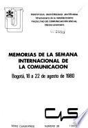 Memorias de la Semana Internacional de la Comunicación, Bogotá, 18 a 22 de agosto de 1980