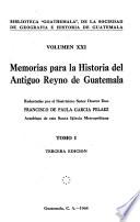 Memorias para la historia del antiguo reino de Guatemala