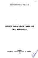 Mexico en los archivos de la islas britanicas