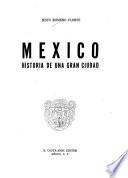 México, historia de una gran ciudad