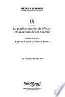 México y el mundo: La política exterior de México en la década de los noventa
