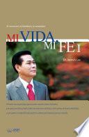 MI VIDA, MI FE_Volumen 1 : My Life My Faith 1 (Spanish Edition)