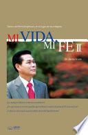 MI VIDA, MI FE_Volumen 2 : My Life My Faith 2 (Spanish Edition)