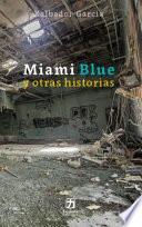 Miami Blue y otras historias