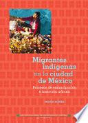 Migrantes indígenas en la Ciudad de México