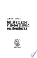 Militarismo y reformismo en Honduras