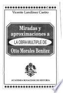Miradas y aproximaciones a la obra multiple de Otto Morales Benítez