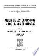Misión de los capuchinos en los Llanos de Caracas: Introducción y resumen histórico. Documentos (1657-1699)