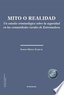 Mito o realidad. Un estudio criminológico sobre la seguridad en las comunidades rurales de Extremadura
