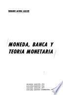 Moneda, banca y teoria monetaria
