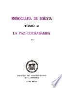 Monografía de Bolivia: La Paz. Cochabamba