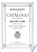Monografía y catálogo de la biblioteca del Centro del Ejército y de la Armada escrita aquélla y ordenado éste por Miguel Gistau Ferrando