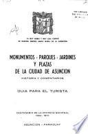 Monumentos, parques, jardines y plazas de la ciudad de Asunción