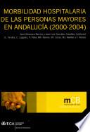Morbilidad hospitalaria de las personas mayores en Andalucía (2000-2004).