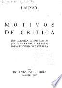 Motivos de crítica : Juan Zorrilla de San Martín, Julio Herrera y Reissig, María Eugenia Vaz Ferreira