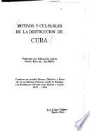 Motivos y culpables de la destrucción de Cuba
